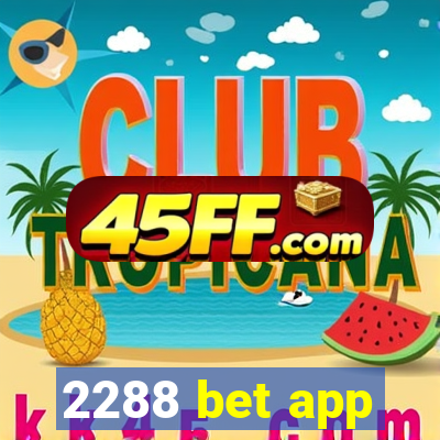 2288 bet app